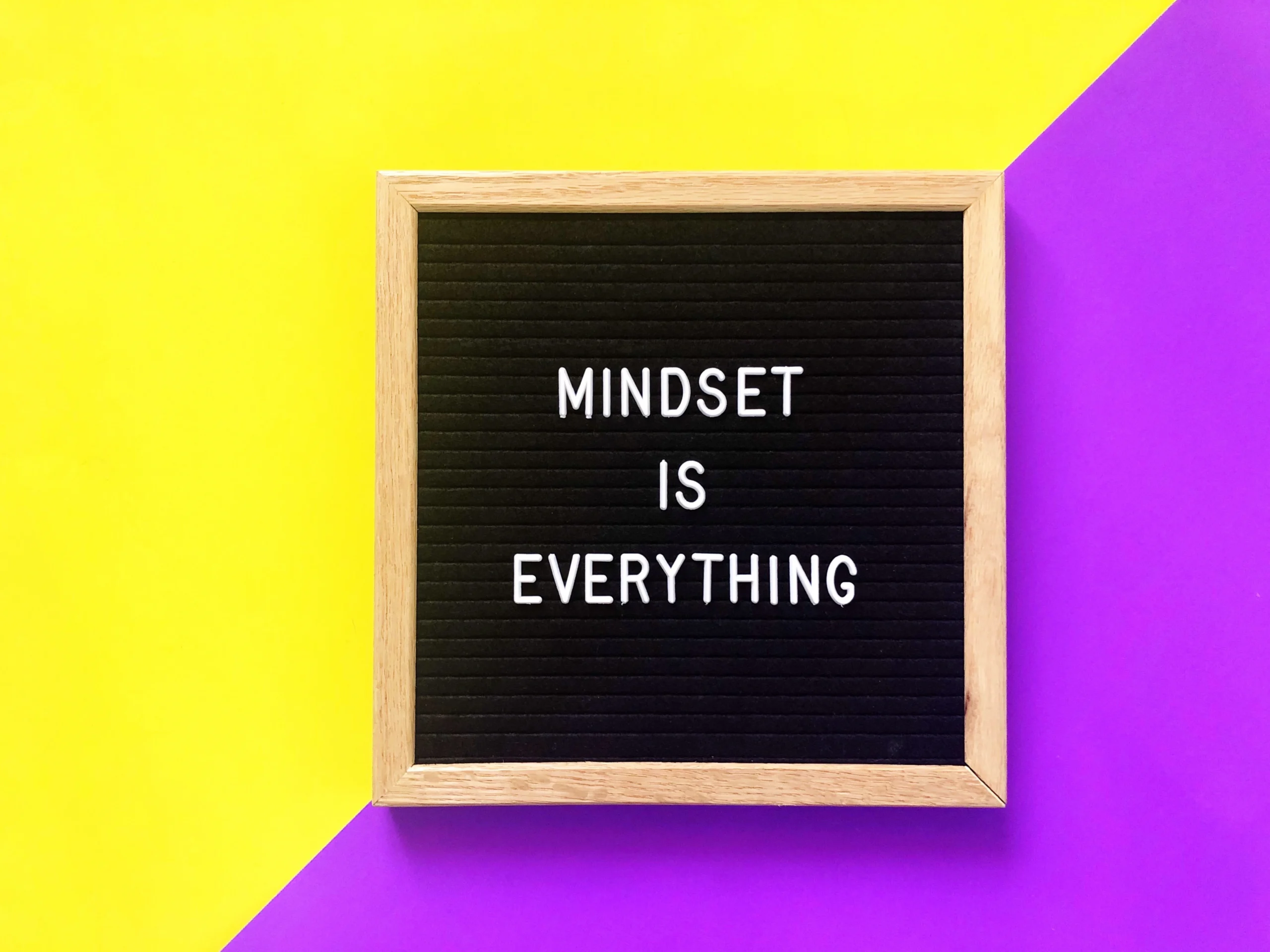 mindset is everything​